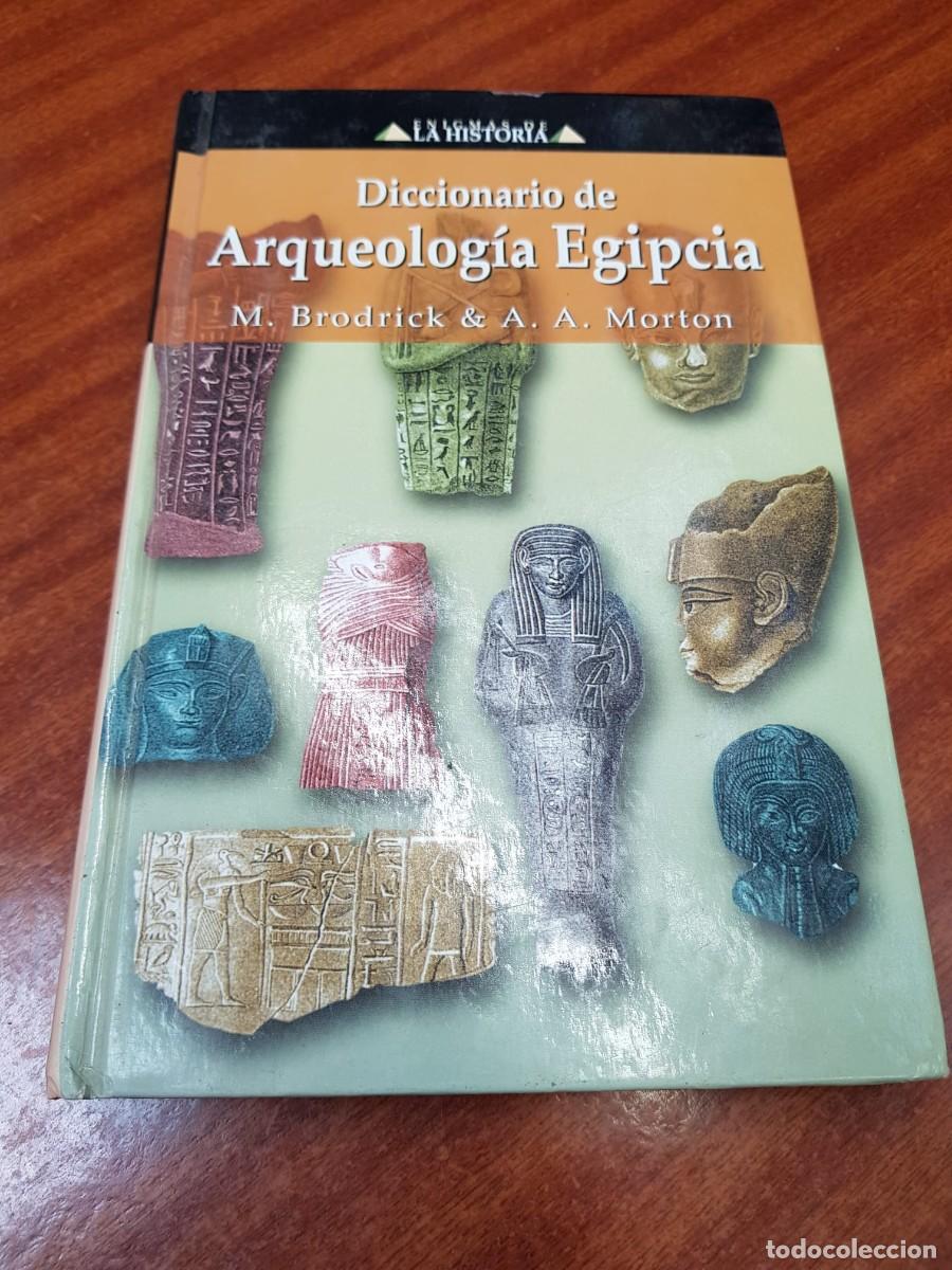 Libros: DICCIONARIO DE LA ARQUEOLOGIA EGIPCIA-M.BRODRICK