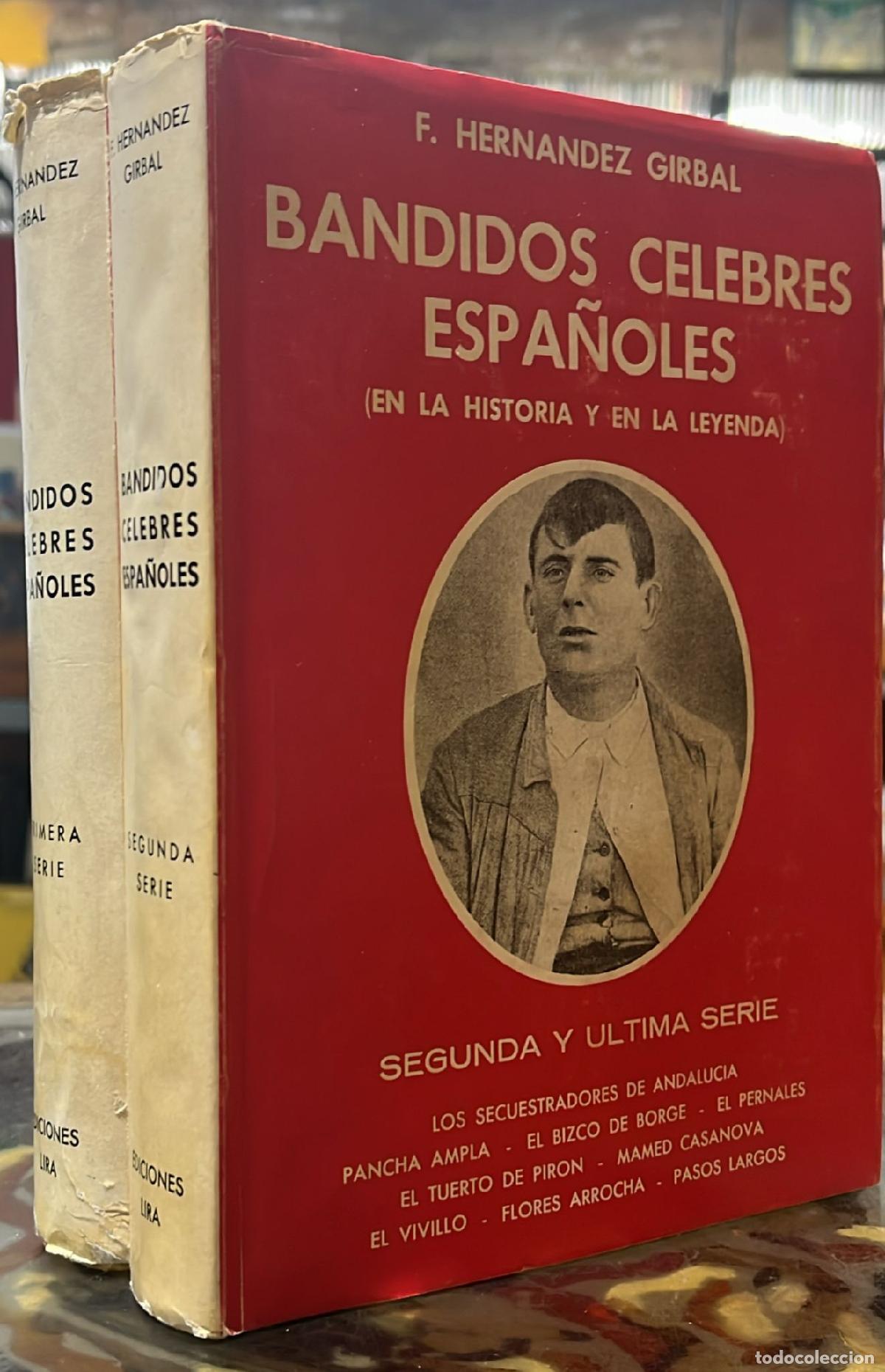 Livres: Bandidos c&eacute;lebres espa&ntilde;oles (en la historia y en la leyenda). 2 vols. - F. Hern&aacute;ndez Girbal.
