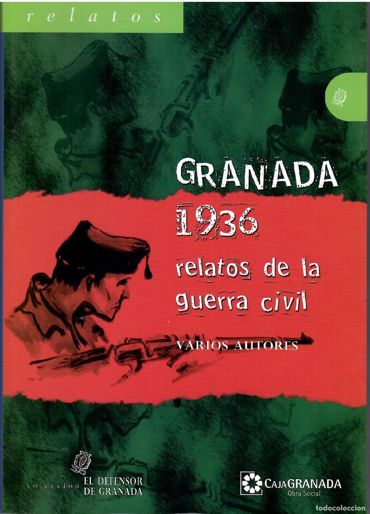 Livres: Granada 1936. Relatos de la Guerra Civil. - VVAA.