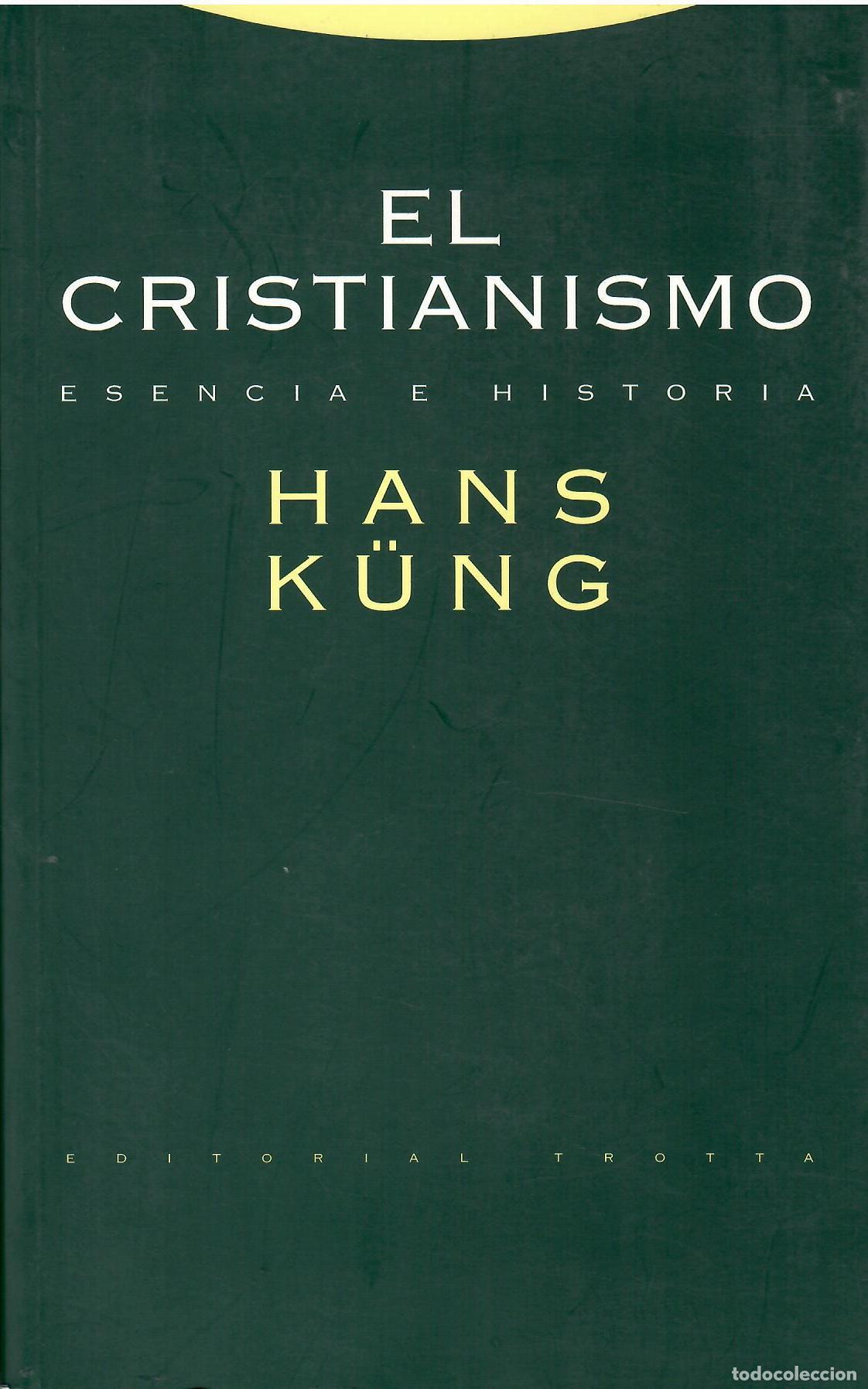 B&uuml;cher: El cristianismo. Esencia e historia. - Hans K&uuml;ng.