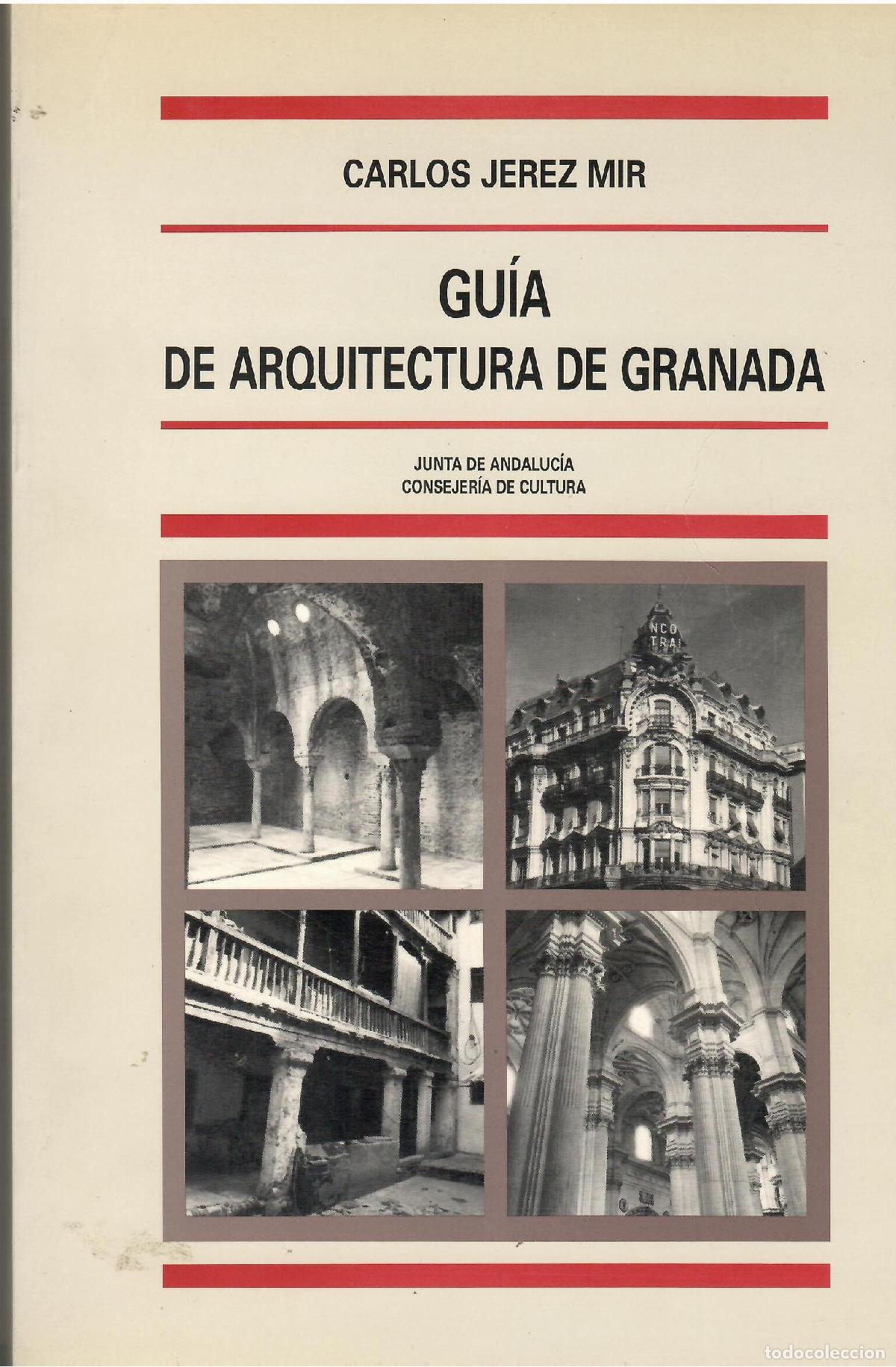 Libri di seconda mano: Gu&iacute;a de arquitectura de Granada. - Carlos J&eacute;rez Mir.