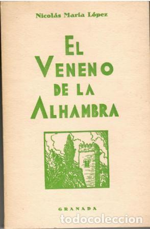 Libri di seconda mano: El veneno de la Alhambra. - Nicol&aacute;s Mar&iacute;a L&oacute;pez.