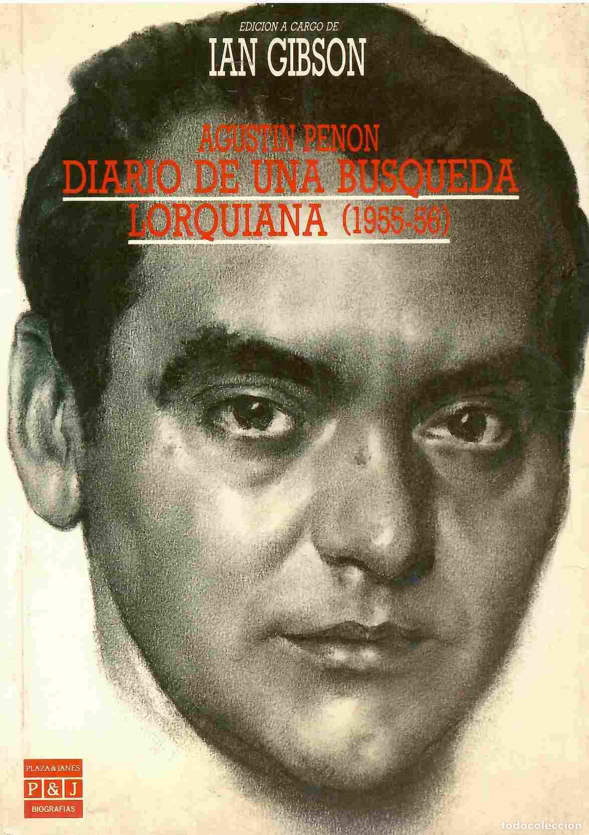 Libros: Agust&iacute;n Pen&oacute;n. Diario de una b&uacute;squeda lorquiana (1955-1956). - Agust&iacute;n Pen&oacute;n.