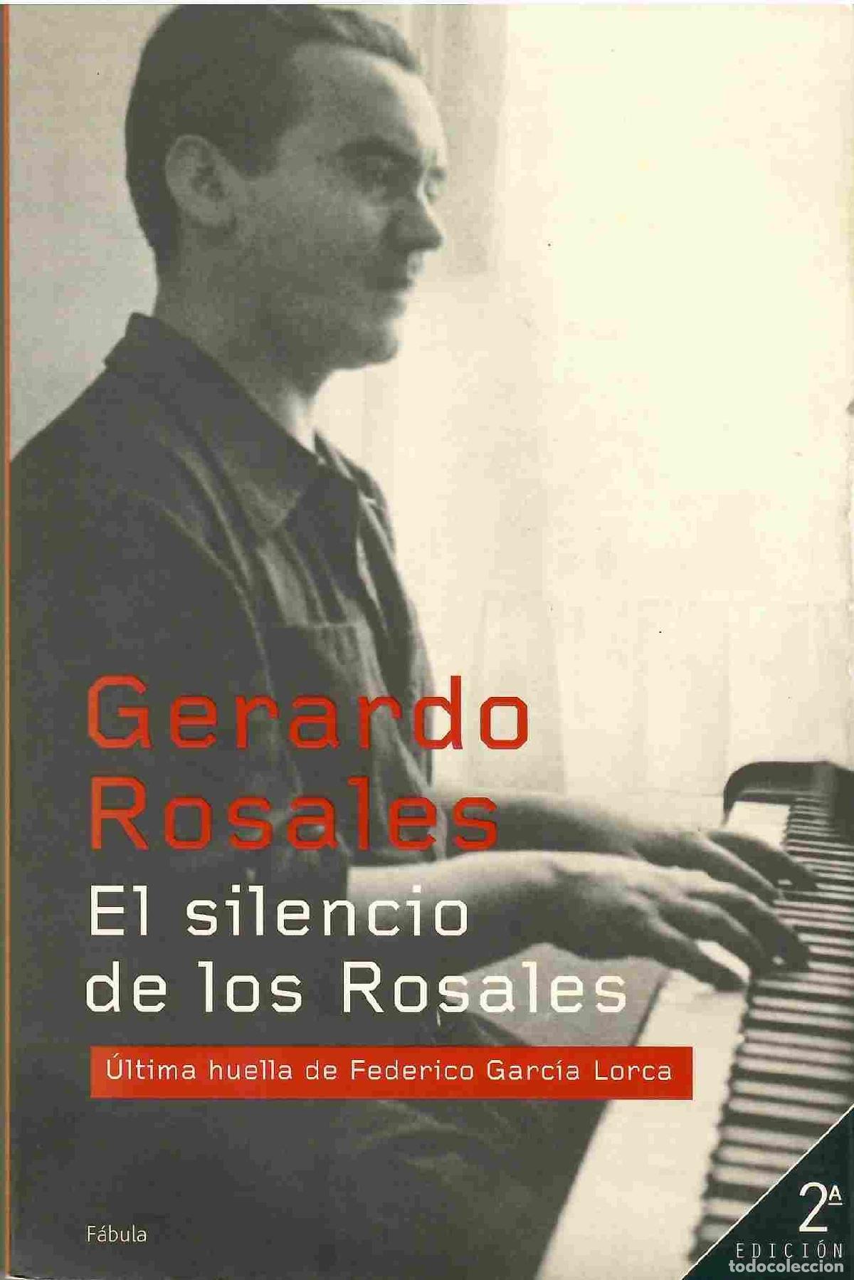 Libros: El silencio de los Rosales. &Uacute;ltima huella de Federico Garc&iacute;a Lorca. - Gerardo Rosales.