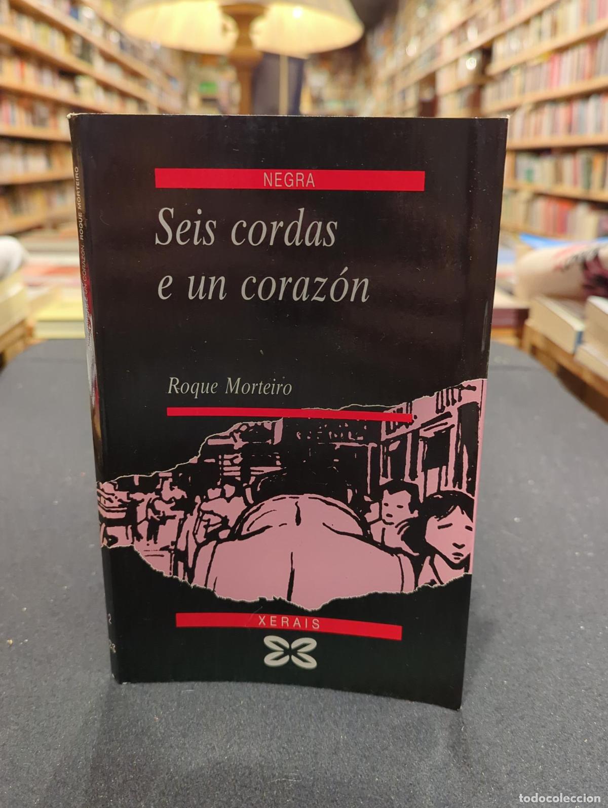 Libros: Seis cordas e un coraz&oacute;n - Morteiro, Roque