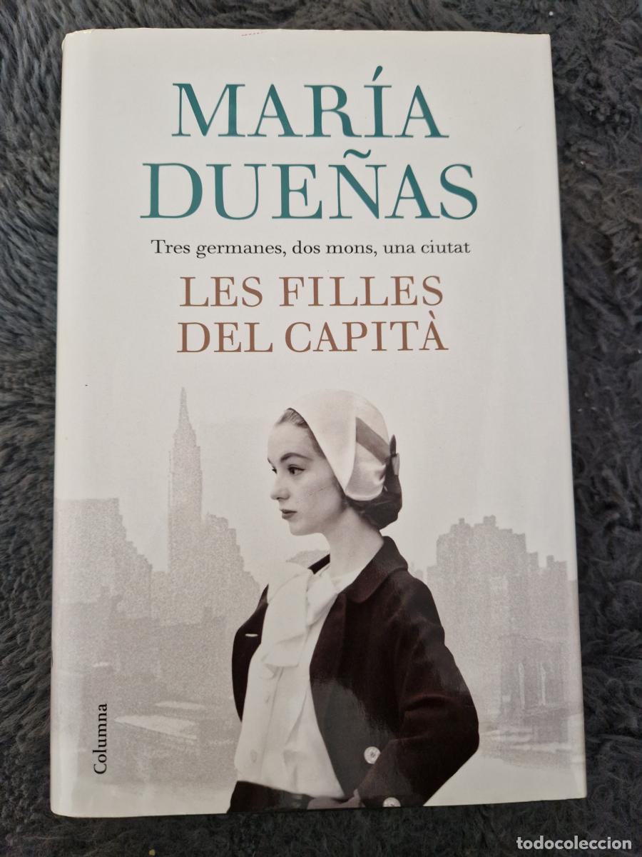 Libros: Les filles del capit&agrave; - Mar&iacute;a Due&ntilde;as - Foto 1