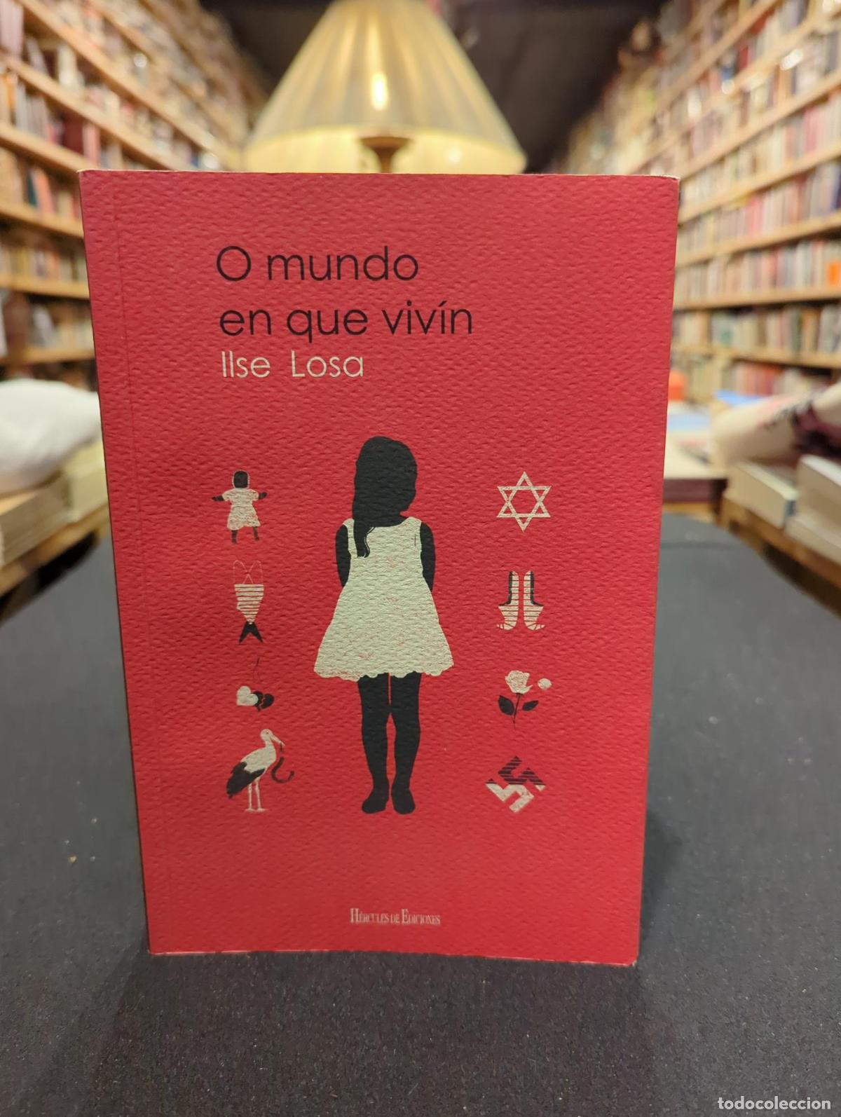 Libros: O mundo en que viv&iacute;n - Ilse Losa