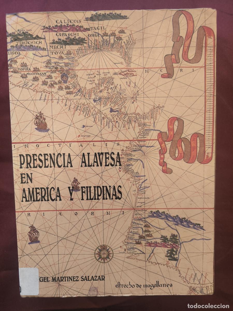Libros: Presencia alavesa en Am&eacute;rica y Filipinas (1700-1825) - &Aacute;ngel Mart&iacute;nez Salazar