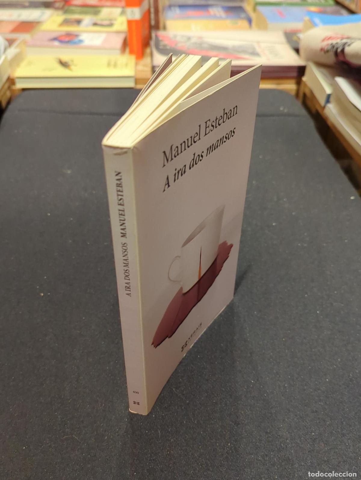 Libros: A ira dos mansos - Manuel Esteban - Foto 2