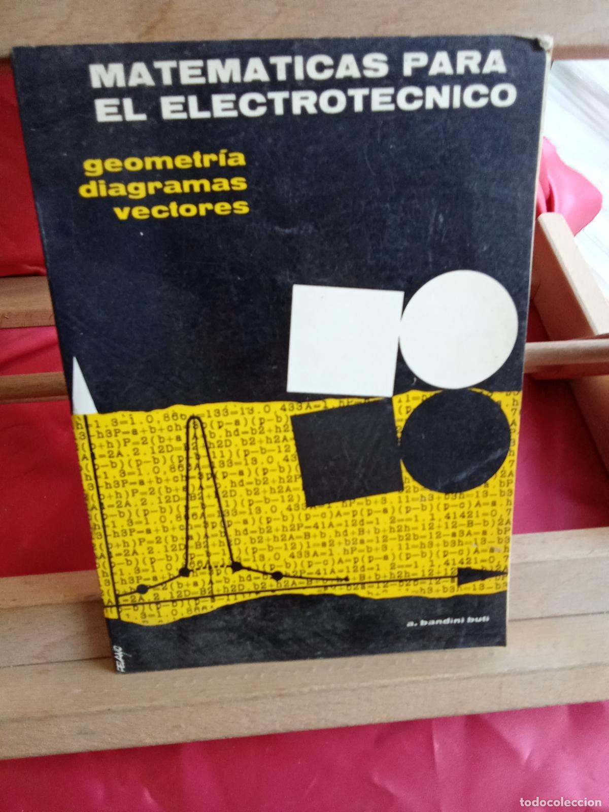 Libros: Matematicas para el electrotecnico. A. Bandini Buti L.22975-1232