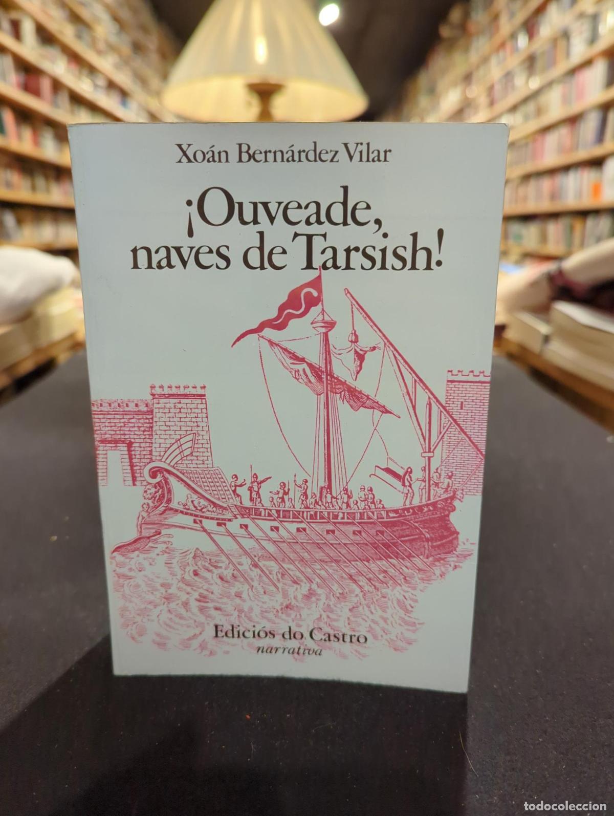 Libros: Ouveade, Naves de Tarsish - Xoan Bern&aacute;rdez Vilar