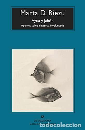 Libros: Agua y jab&oacute;n - D. Riezu, Marta