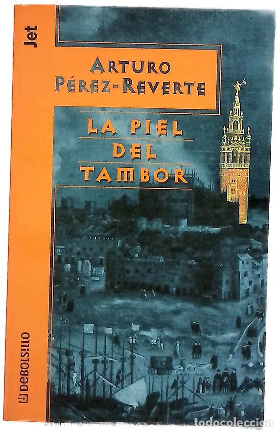 Libros: La piel del tambor - P&eacute;rez-Reverte, Arturo