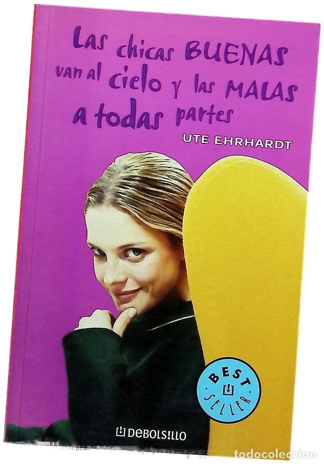 Libri di seconda mano: Las chicas buenas van al cielo y las malas a todas partes
