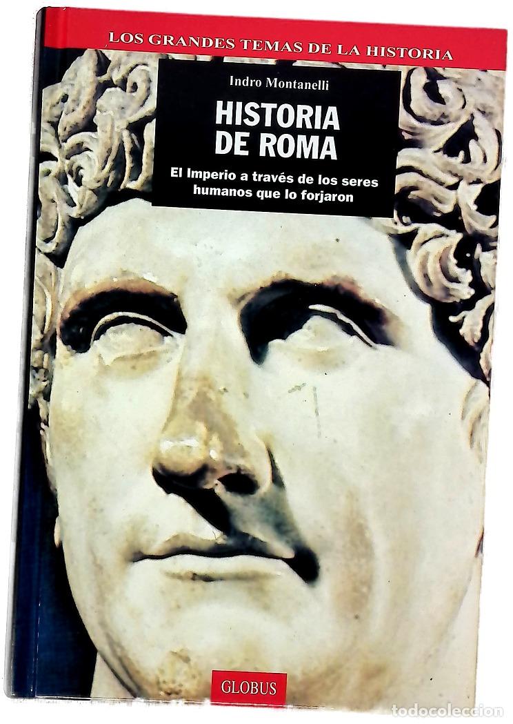 Libri di seconda mano: Historia de Roma: El imperio a trav&eacute;s de los seres humanos que lo forjaron
