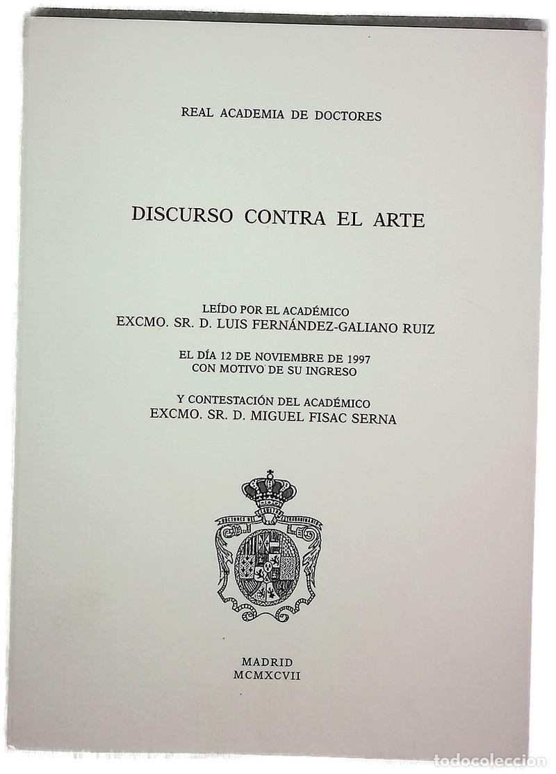 Libri di seconda mano: Discurso contra el arte - Fern&aacute;ndez Galiano, Luis A; Fisac, Miguel