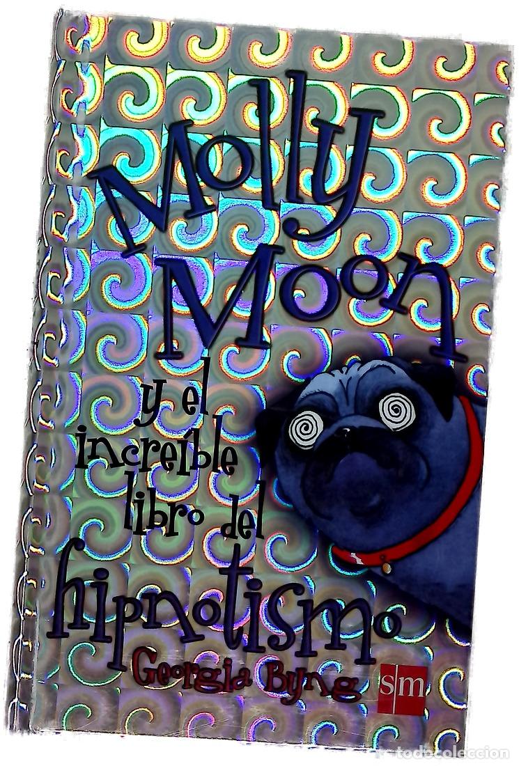 Libros: Molly Moon y el incre&iacute;ble libro del hipnotismo - Foto 1