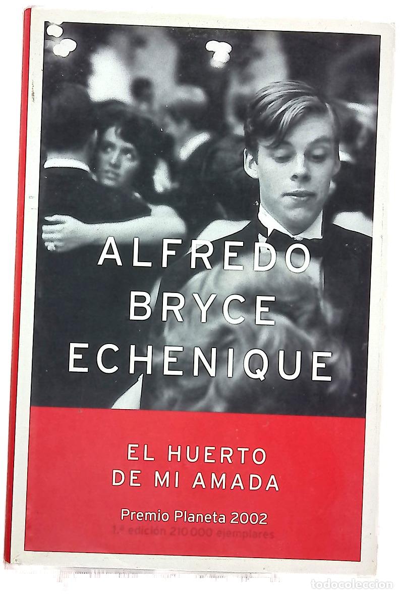 Libros: El huerto de mi amada - Bryce Echenique, Alfredo