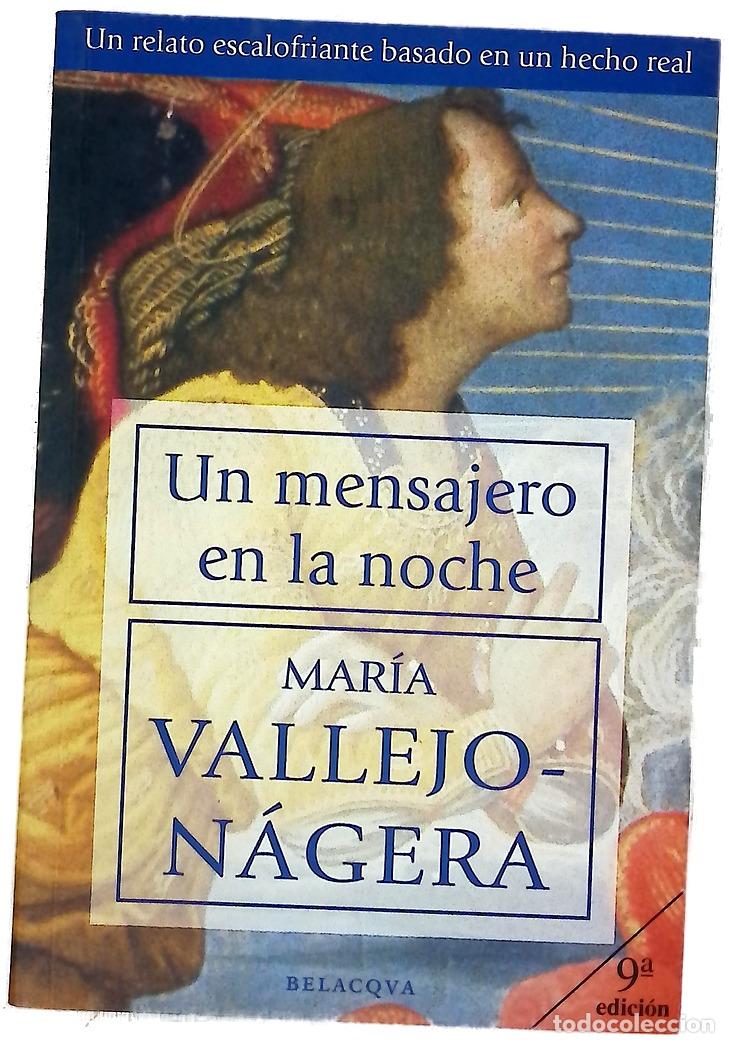 Libros: Un mensajero en la noche - Vallejo-N&aacute;gera, Mar&iacute;a