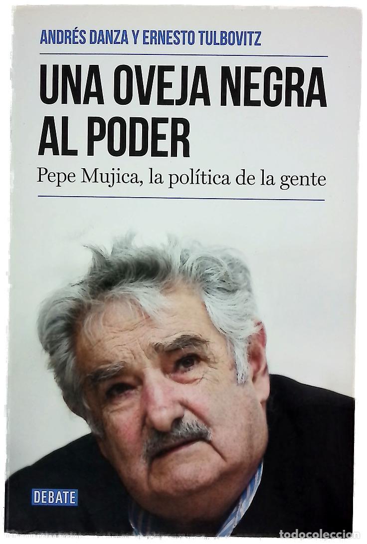 Libros: Una oveja negra al poder : Pepe Mujica, la pol&iacute;tica de la gente