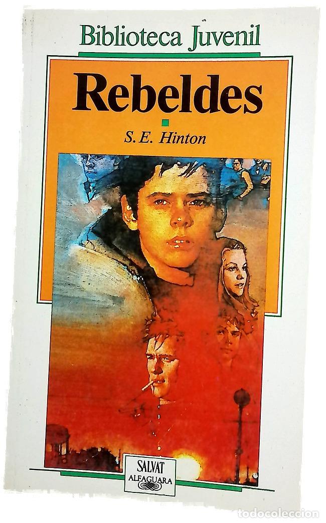 Libros: Rebeldes - Hinton, S. E; Mart&iacute;nez-Lage, Miguel
