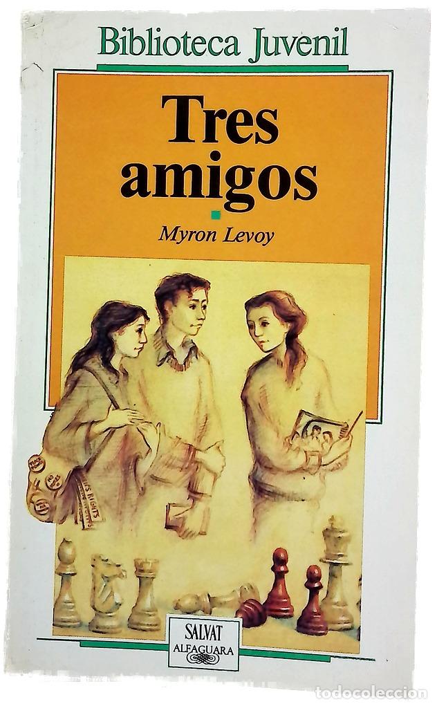 Libros: Tres amigos - Levoy, Myron; Mart&iacute;nez-Lage, Miguel