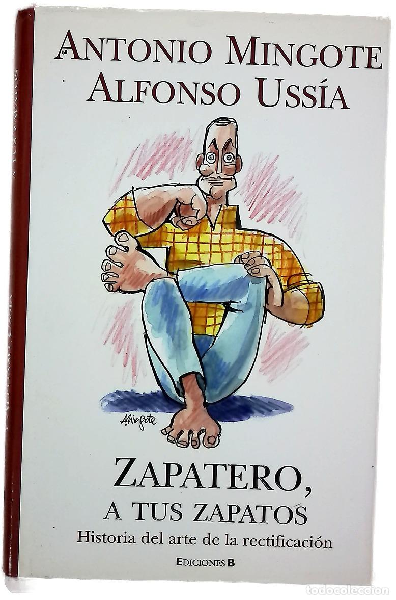 Libros: Zapatero, a tus zapatos historia del arte de la rectificaci&oacute;n
