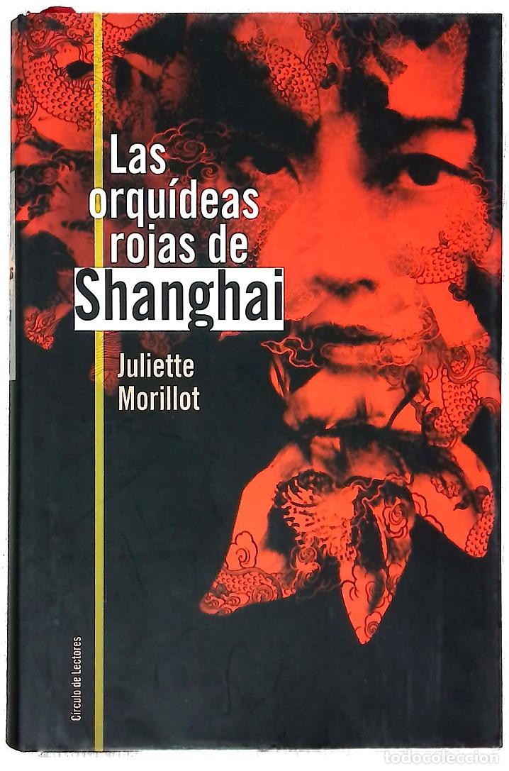 Libri di seconda mano: Las orqu&iacute;deas rojas de Shanghai