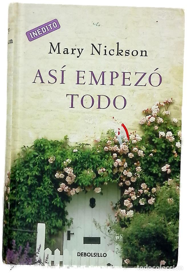 Libros: As&iacute; empez&oacute; todo - Nickson, Mary - Foto 1