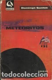 B&uuml;cher: Meteoritos - Domingo Santos - Edhasa - 1965 - Nebulae (1.&ordf; &Eacute;poca)