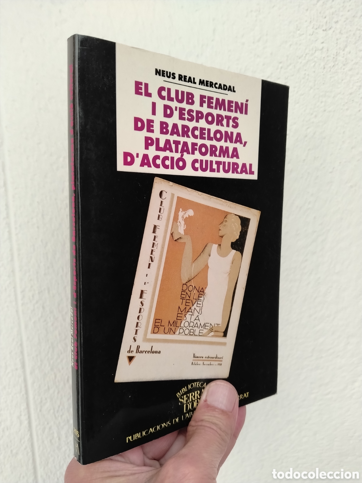Libri di seconda mano: REAL MERCADAL, NEUS. EL CLUB FEMEN&Iacute; I D' ESPORTS DE BARCELONA, PLATAFORMA D' ACCI&Oacute; CULTURAL