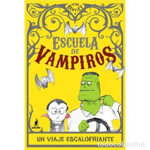 B&uuml;cher: ESCUELA DE VAMPIROS. UN VIAJE ESCALOFRIANTE - BENTLEY, PETER