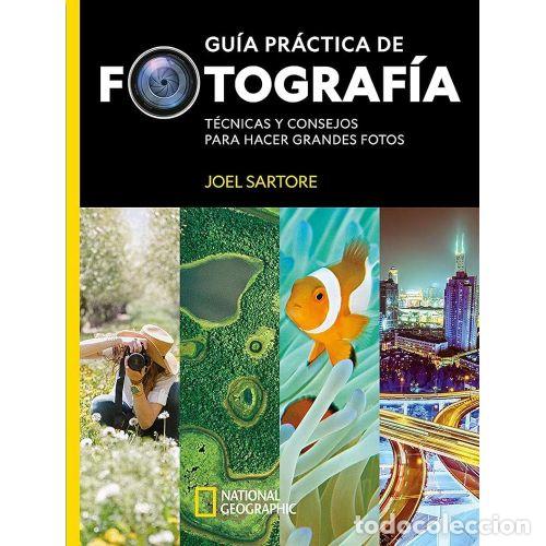 Libri di seconda mano: GU&Iacute;A PR&Aacute;CTICA DE FOTOGRAF&Iacute;A - SARTORE, JOEL