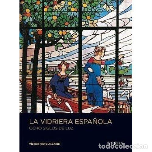 B&uuml;cher: LA VIDRIERA ESPA&Ntilde;OLA - NIETO ALCAIDE, V&Iacute;CTOR