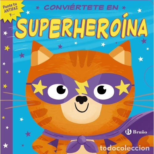 Libros: CONVI&Eacute;RTETE EN SUPERHERO&Iacute;NA - LLOYD, ROSAMUND