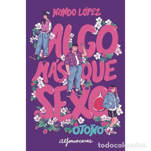 Libros: ALGO M&Aacute;S QUE SEXO. OTO&Ntilde;O - L&Oacute;PEZ, NANDO