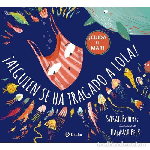 Libros: &iexcl;ALGUIEN SE HA TRAGADO A LOLA! - ROBERTS, SARAH
