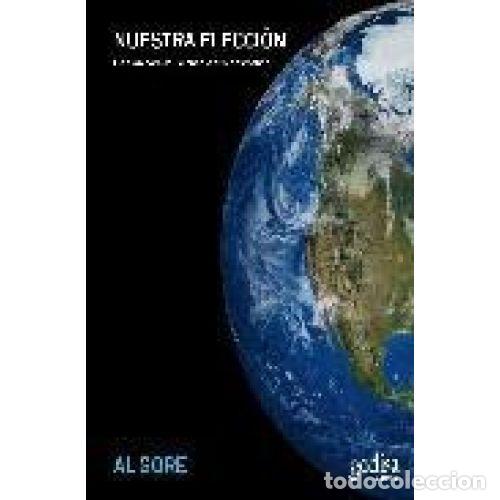 Libros: NUESTRA ELECCI&Oacute;N. UN PLAN PARA RESOLVER LA CRISIS CLIM&Aacute;TICA - GORE, ALBERT