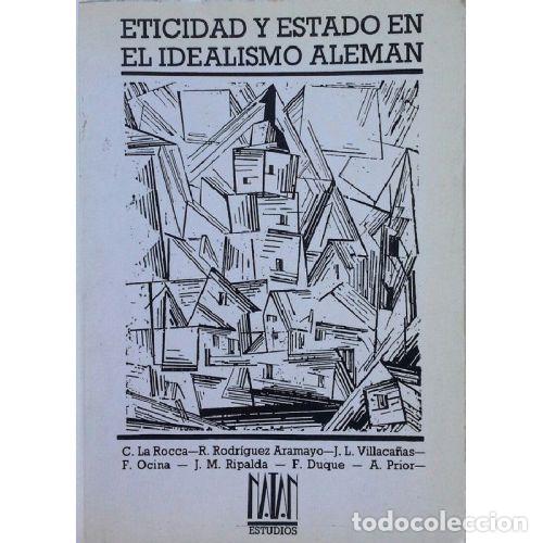 Libros: ETICIDAD Y ESTADO EN EL IDEALISMO ALEM&Aacute;N - AAVV