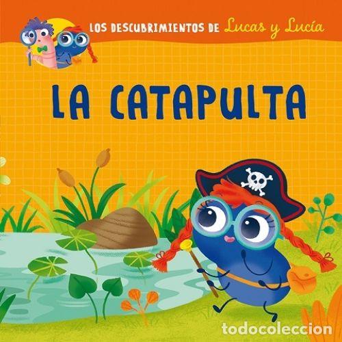 books: LOS DESCUBRIMIENTOS DE LUCAS Y LUC&Iacute;A. LA CATAPULTA - AAVV