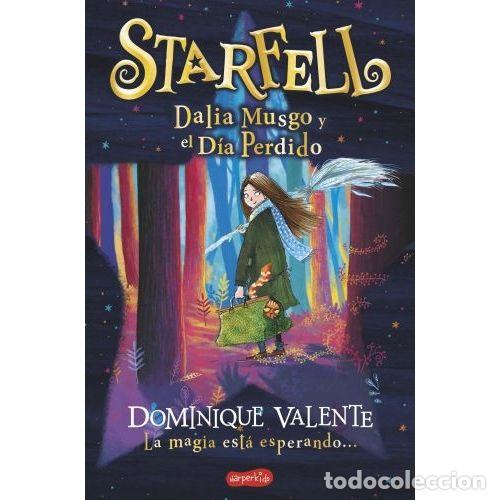 B&uuml;cher: STARFELL. DALIA MUSGO Y EL D&Iacute;A PERDIDO - VALENTE, DOMINIQUE