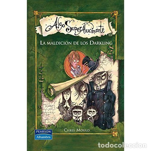 Libros: ALGO SUPERALUCINANTE. LA MALDICI&Oacute;N DE LOS DARKLING - MOULD, CHRIS