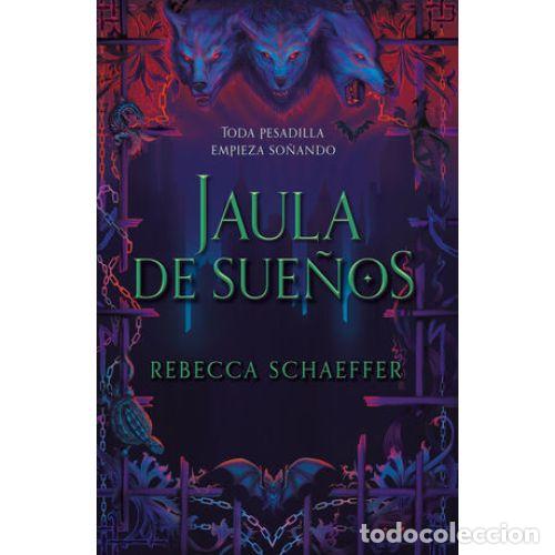 Livres: JAULA DE SUE&Ntilde;OS - SCHAEFFER, REBECCA