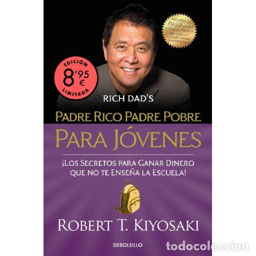 Livres: PADRE RICO, PADRE POBRE PARA J&Oacute;VENES - KIYOSAKI, ROBERT T.