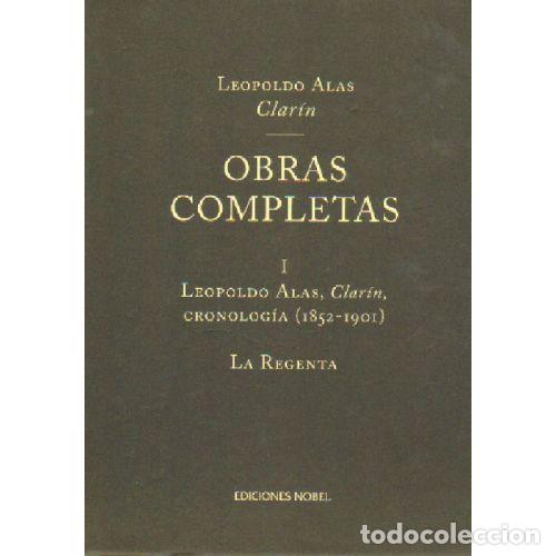 Libros: LEOPOLDO ALAS, CLAR&Iacute;N, CRONOLOG&Iacute;A (1852-1901). LA REGENTA - MART&Iacute;NEZ CACHERO, JOS&Eacute; MAR&Iacute;A
