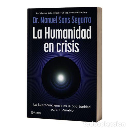 Libros: LA HUMANIDAD EN CRISIS - DR MANUEL SANS SEGARRA - Foto 1