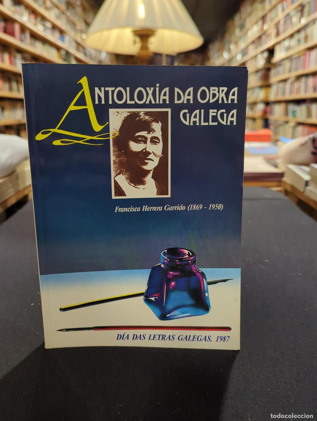 books: Antoloxia da obra galega - Galicia. Consejer&iacute;a de Cultura y Bienestar Social