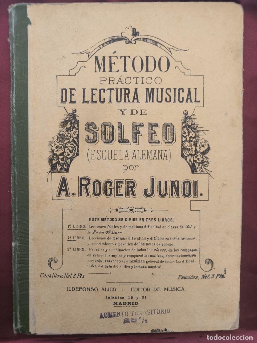 Libros: M&eacute;todo pr&aacute;ctico de lectura musical y de solfeo: Escuela Alemana - A. Roger Junoy