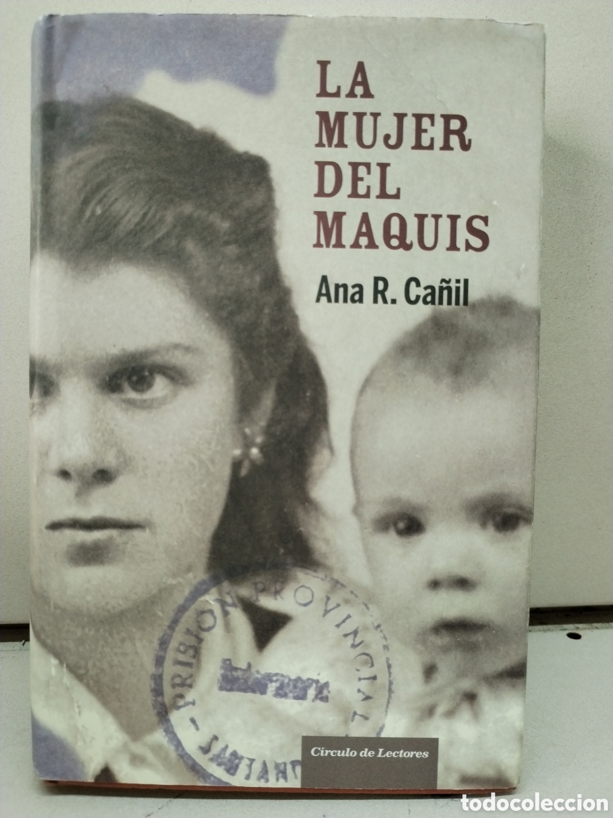 books: La mujer del maquis - Ca&ntilde;il, Ana R.