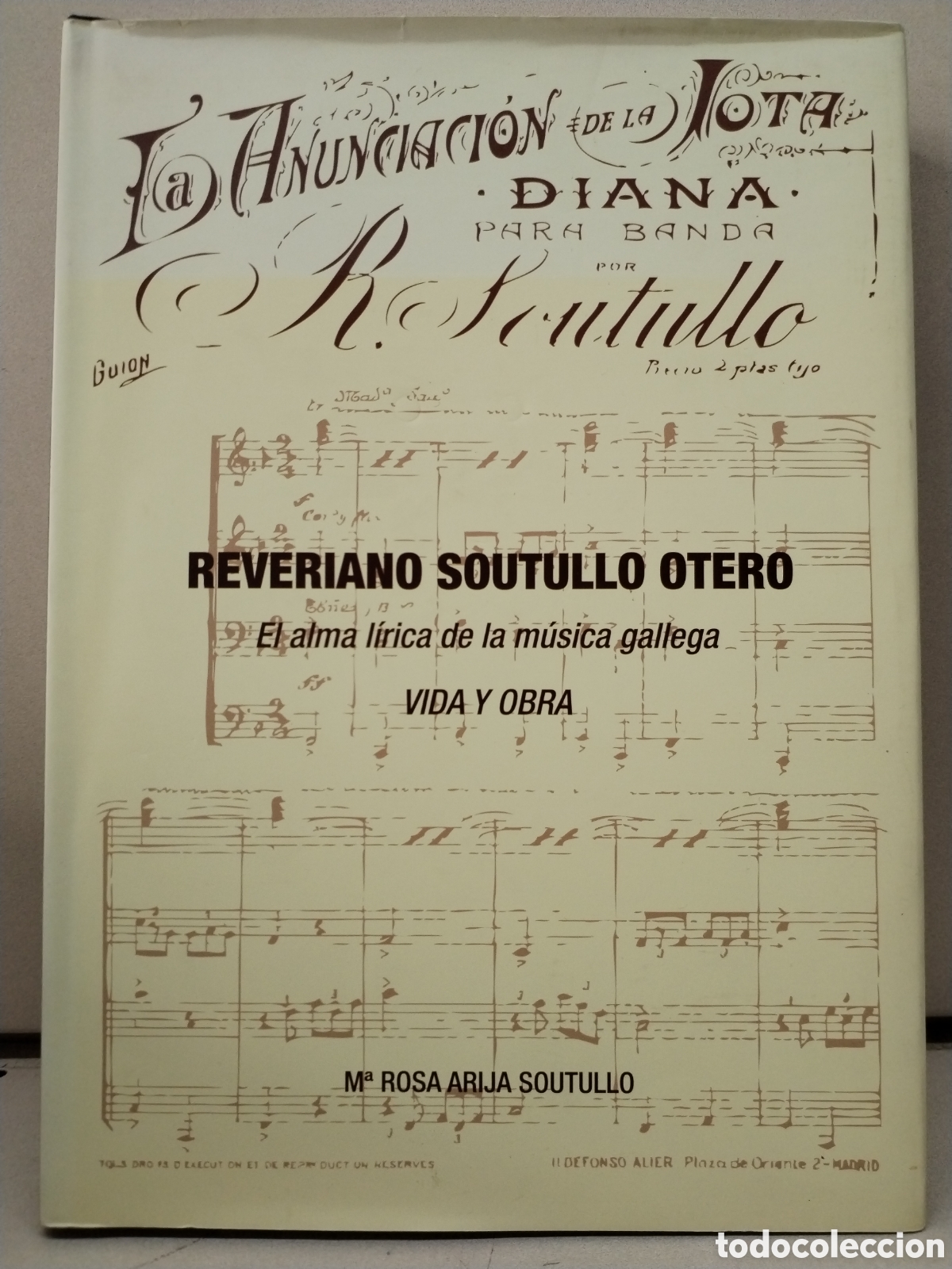 Libros: Reveriano Soutullo Otero. El alma de la m&uacute;sica l&iacute;rica gallega. Vida y obra - M. Rosa Arija Soutullo